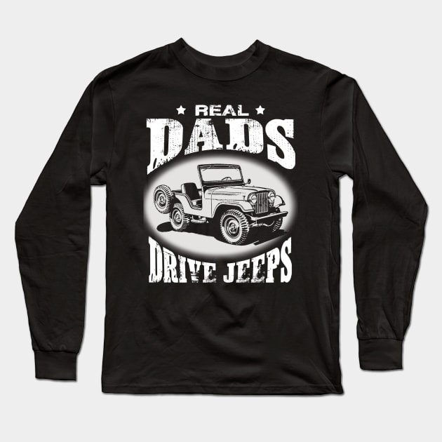 The Best Dads drive jeeps father's day jeep men jeep papa jeeps lover jeep offroad jeep Long Sleeve T-Shirt by Carmenshutter